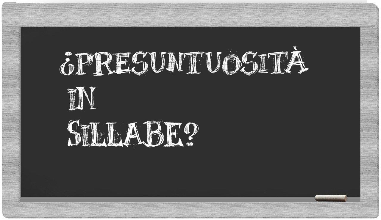 ¿presuntuosità en sílabas?
