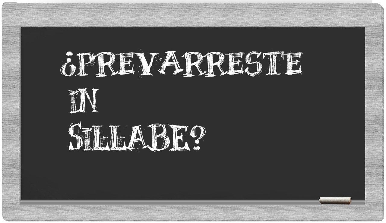 ¿prevarreste en sílabas?